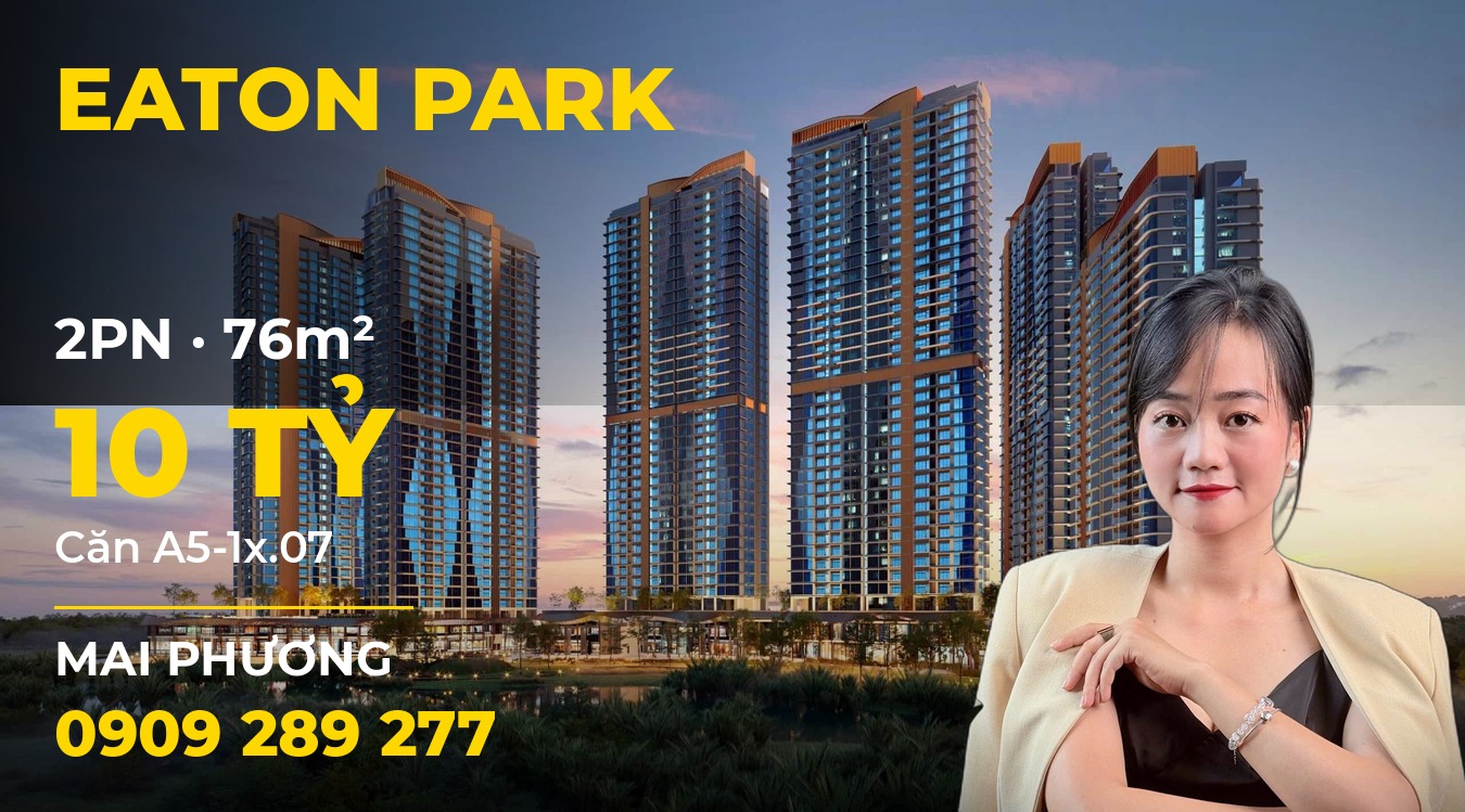 Bán căn hộ Eaton Park 2PN 76m² mã căn A5-1x.07 giá 10 tỷ